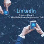 Is LinkedIn a waste of time?