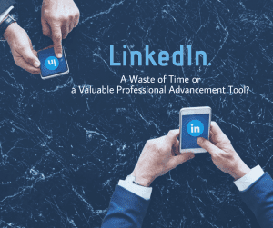 Is LinkedIn a waste of time?