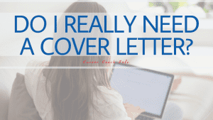 do you really need a cover letter