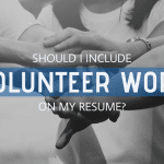 Should I put volunteer work on resume
