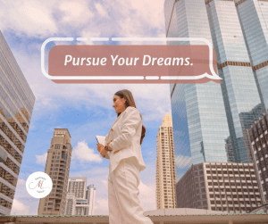 Pursue Your Dreams 