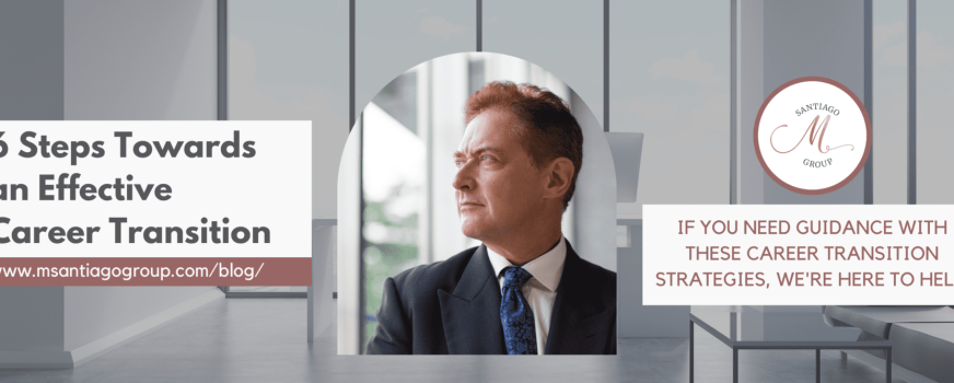 Six Steps Towards an Effective Career Transition