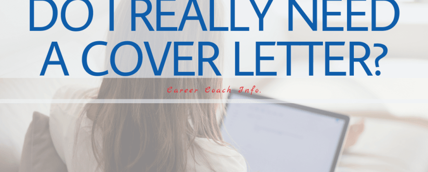 Do I REALLY Need a Cover Letter?