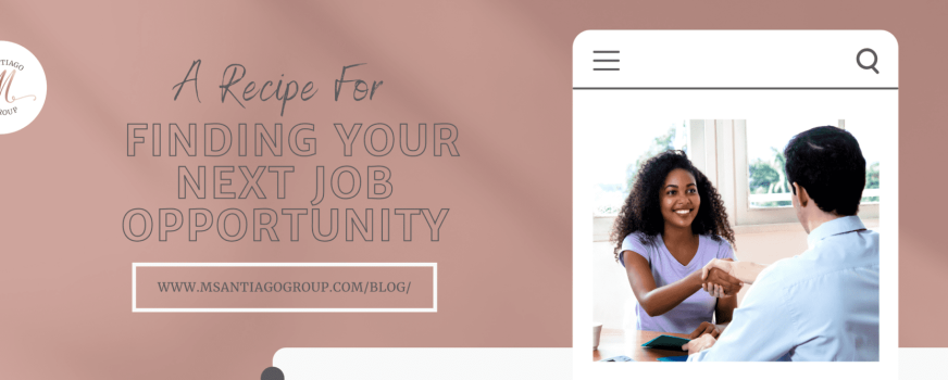 A Recipe for Finding Your Next Job Opportunity