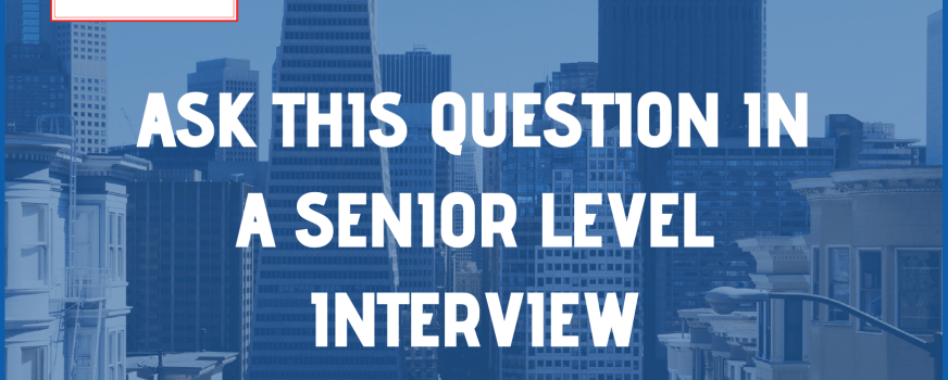 Ask this Question in an Executive Interview